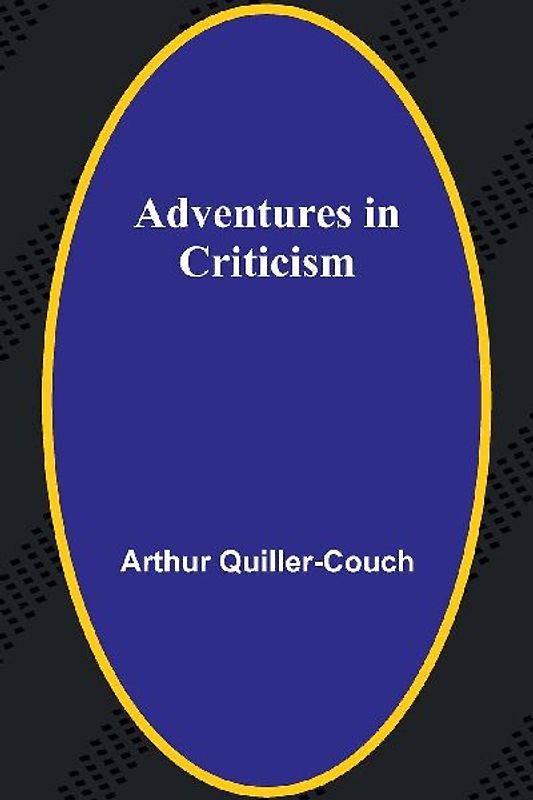 Adventures in Criticism