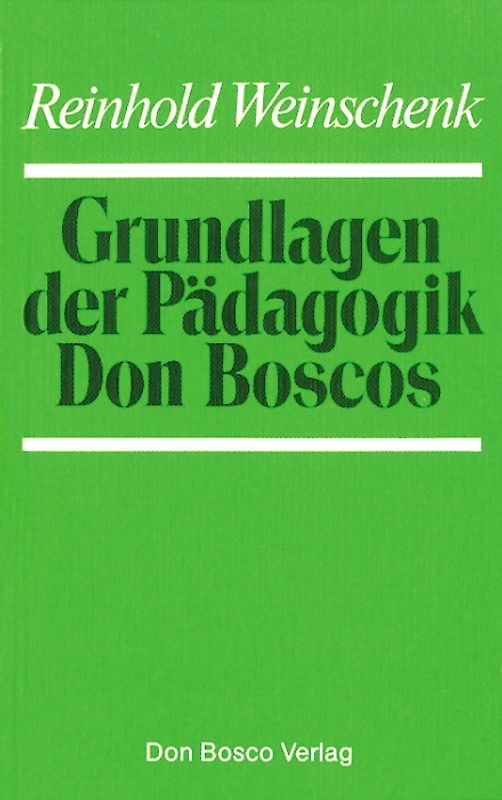 Grundlagen der Pädagogik Don Boscos