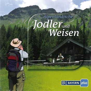 Various - Alpenländische Jodler und Weisen