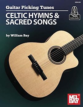 Guitar Picking Tunes - Celtic Hymns & Sacred Songs: Celtic Hymns and Sacred Songs