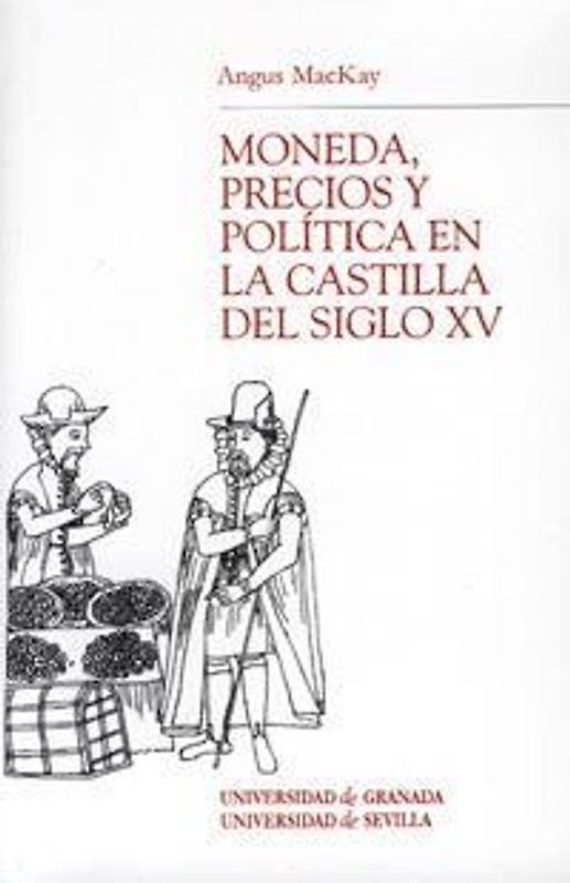 Moneda, precios y política en la Castilla del siglo XV