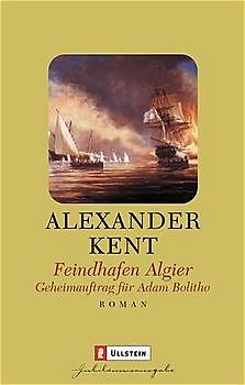 Feindhafen Algier. Geheimauftrag für Adam Bolitho