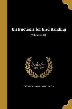 Instructions for Bird Banding; Volume no.170