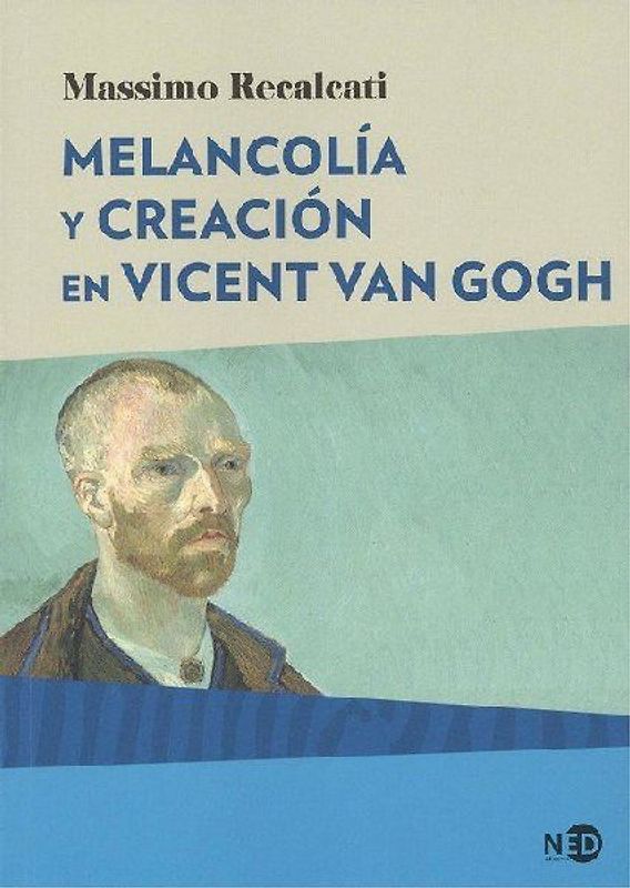 Melancolía y creación en Vincent Van Gogh