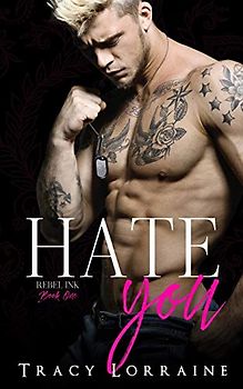 Hate You: An Enemies to Lovers Romance (Rebel Ink, Band 1)