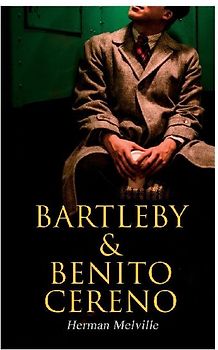 Bartleby & Benito Cereno