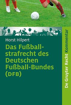 Das Fußballstrafrecht des Deutschen Fußball-Bundes (DFB)