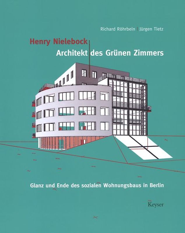 Henry Nielebock - Architekt des Grünen Zimmers