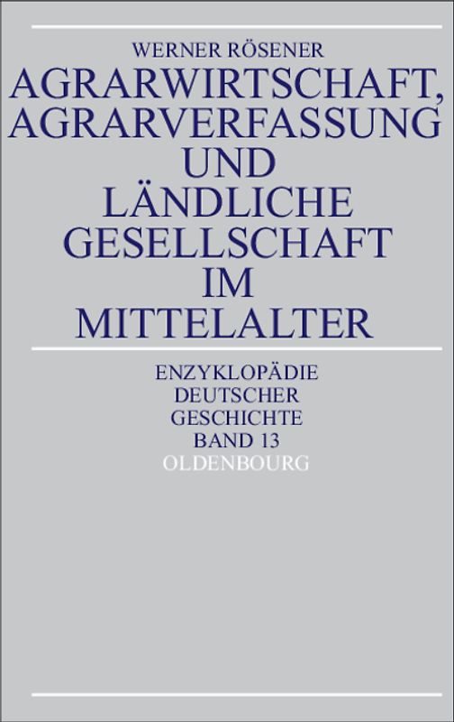 Agrarwirtschaft, Agrarverfassung und ländliche Gesellschaft im Mittelalter