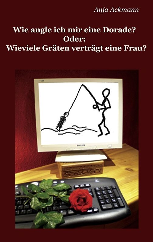 Wie angle ich mir eine Dorade? oder: Wieviele Gräten verträgt eine Frau?