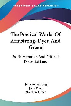 The Poetical Works Of Armstrong, Dyer, And Green