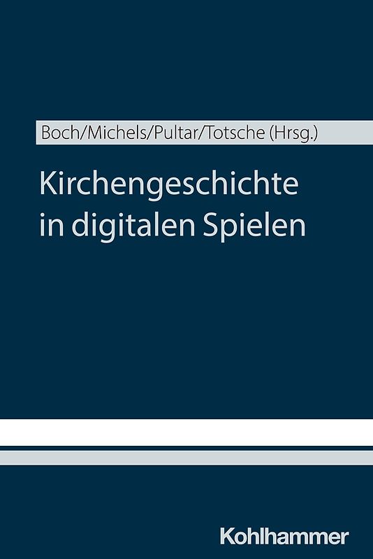 Kirchengeschichte und Digitale Spiele