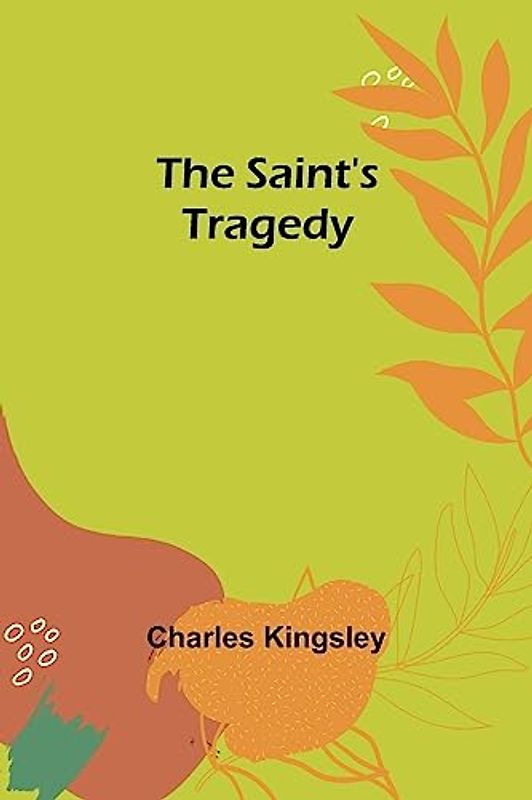 The Saint's Tragedy