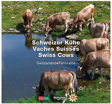 Schweizer Kühe - Vaches Suisses - Swiss Cows