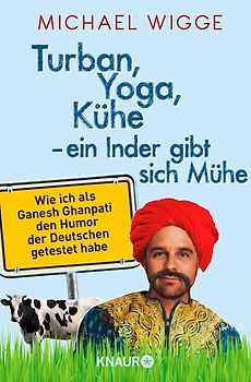 Turban, Yoga, Kühe - ein Inder gibt sich Mühe