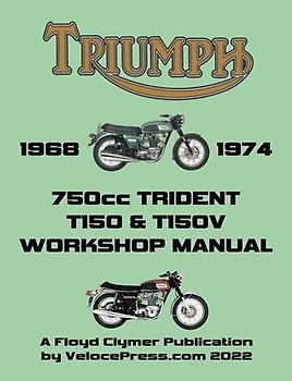 TRIUMPH 750cc T150 & T150V TRIDENT 1968-1974 WORKSHOP MANUAL