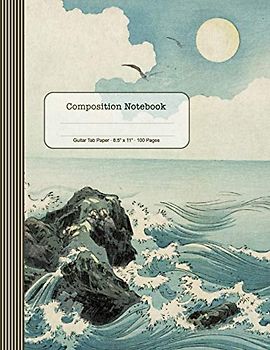 Guitar Tab Paper Composition Notebook: Large Blank Guitarist Music Sheet Notation Book - Composing Staff Journal - Japanese Landscape Art Illustration