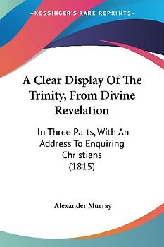 A Clear Display Of The Trinity, From Divine Revelation