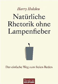 Natürliche Rhetorik ohne Lampenfieber