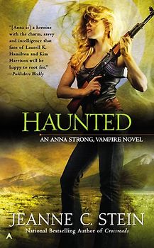 Haunted: An Anna Strong, Vampire Novel - Stein, Jeanne C.