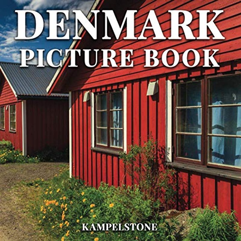 Denmark Picture Book: 100 Beautiful Images of a Scandinavian Nordic Country in Northern Europe - Perfect Housewarming Gift or Coffee Table Book