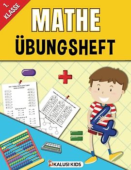 1. Klasse Mathe Übungsheft: Mathe macht spaß! - Rechnen lernen mit den Zahlen von 0 bis 20 - Mathematik Rechenheft für die Grundschule