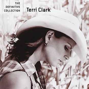 Terri Clark - The Definitive Collection