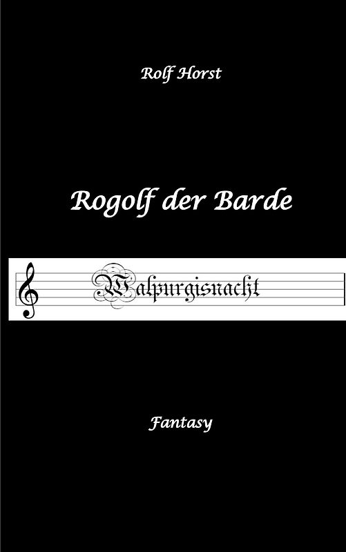 Rogolf der Barde - Halloween, Hexen, Harz, Brocken, Dämonen, Magier, Amulette, Pentagramm, Silberdolch, Schwert, Pfeil, Bogen, Ritual