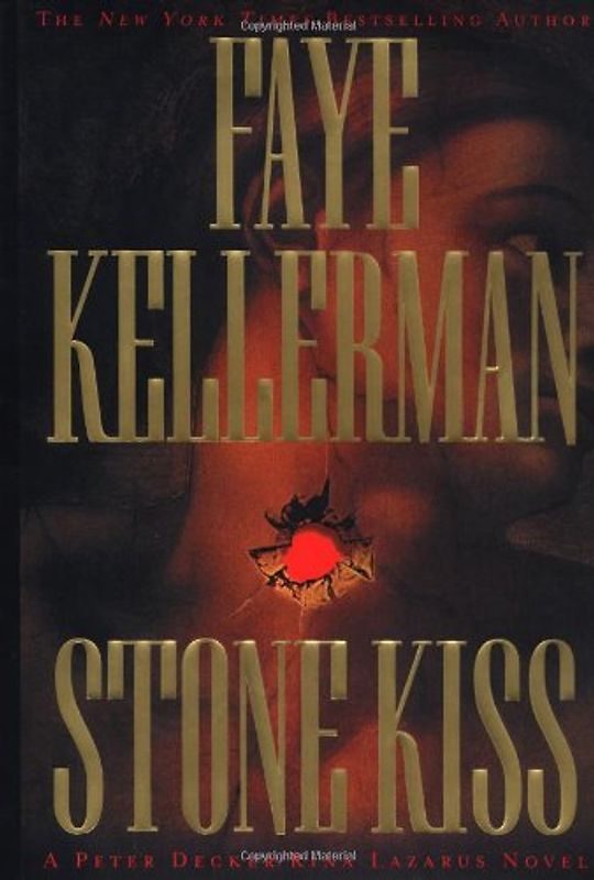Stone Kiss (Peter Decker & Rina Lazarus Novels) - Kellerman, Faye