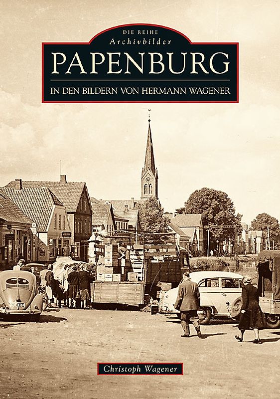 Papenburg in den Bildern von Hermann Wagener