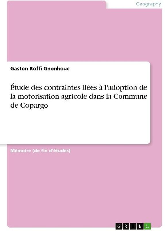Étude des contraintes liées à l'adoption de la motorisation agricole dans la Commune de Copargo