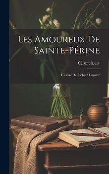 Les Amoureux de Sainte-Périne: Histoire de Richard Loyauté