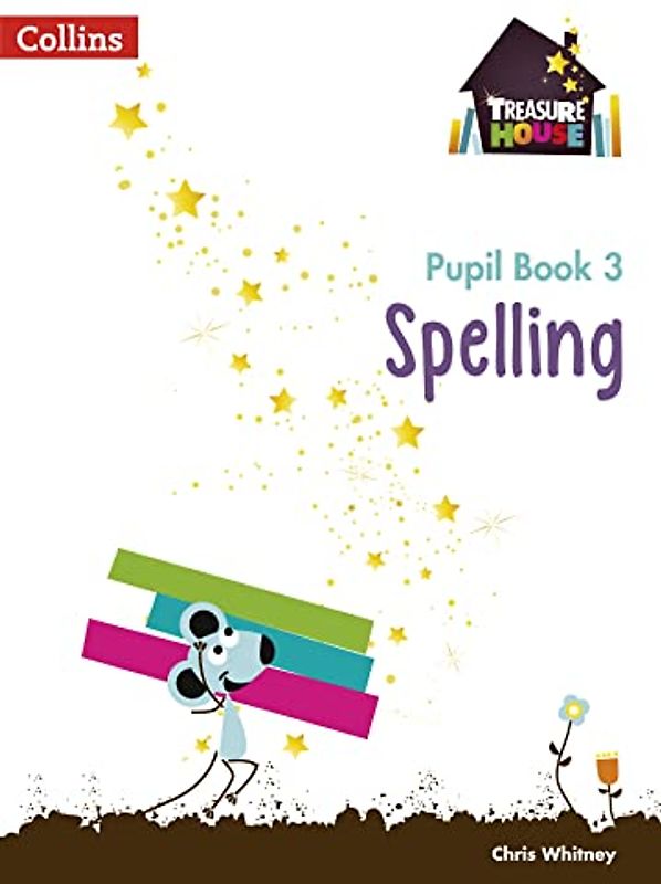 Treasure House -- Year 3 Spelling Pupil Book