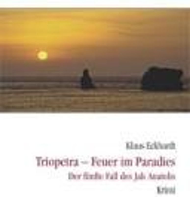 Triopetra - Feuer im Paradies