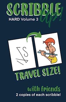 Scribble Up! Hard Volume 3 Travel Size with Friends: Boost Creativity, Drawing Fun, and Inspire Artistic Ideas - Different than a How-to Drawing or ... and Adults. (Scribble Up! Travel Size)