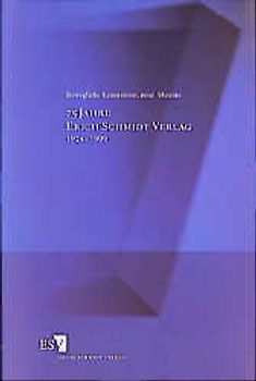 75 Jahre Erich Schmidt Verlag 1924-1999