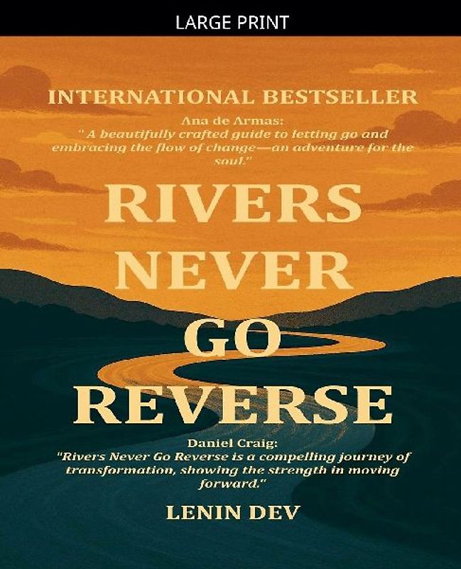 Rivers Never Go Reverse
