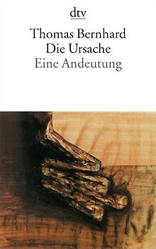Die Ursache. Eine Andeutung