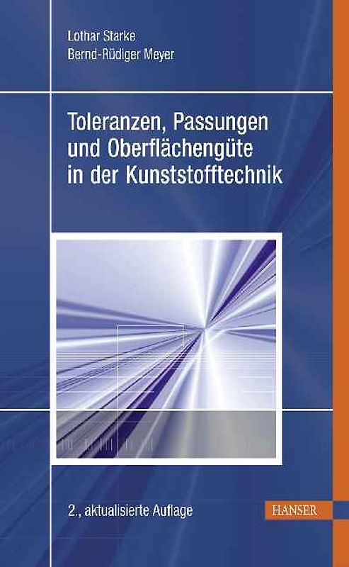 Toleranzen, Passungen und Oberflächengüte in der Kunststofftechnik