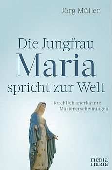 Die Jungfrau Maria spricht zur Welt