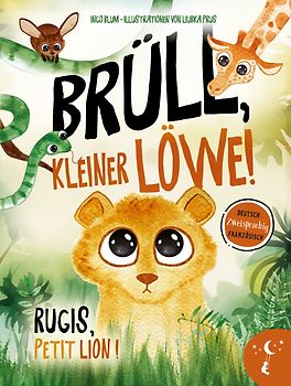 Brüll, kleiner Löwe - Rugis, petit lion