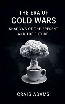 The Era Of Cold Wars