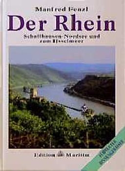 Der Rhein. Schaffhausen - Nordsee