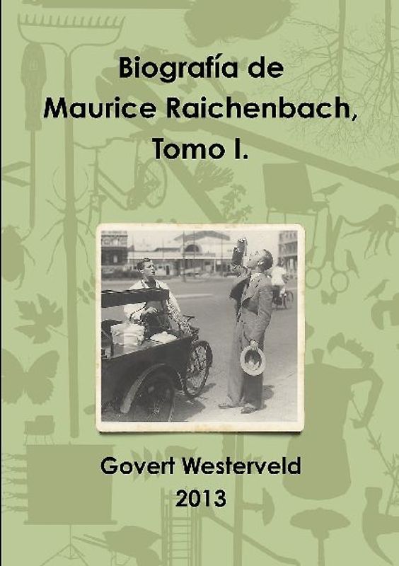 Biografía de Maurice Raichenbach,  Tomo I.