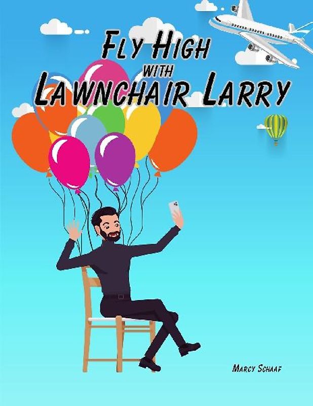 Fly High with Lawnchair Larry