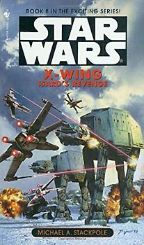 Star Wars: X-Wing: Isard's Revenge - Michael A. Stackpole