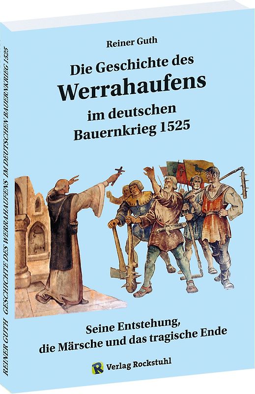 Geschichte des Werrahaufens im deutschen Bauernkrieg 1525