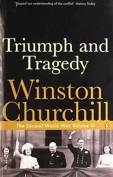 Triumph and Tragedy: The Second World War: v. 6 (Second World War 6) - Winston Churchill