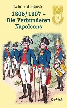 1806/1807 – Die Verbündeten Napoleons