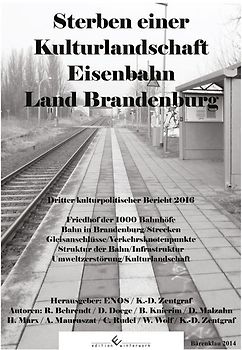 Sterben einer Kulturlandschaft Eisenbahn Land Brandenburg